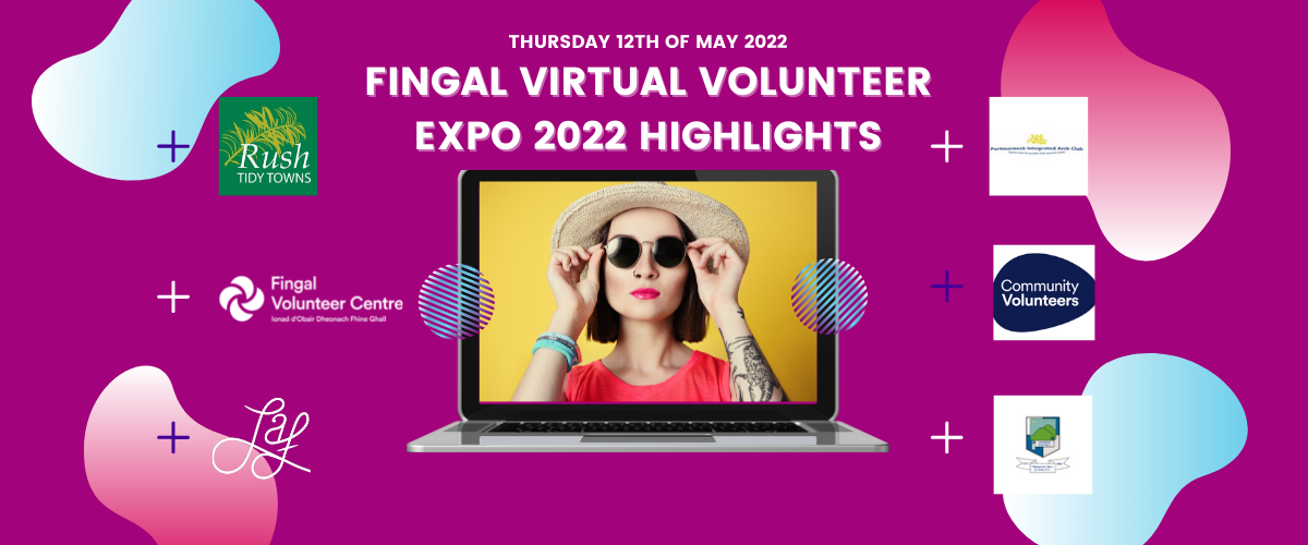 Fingal Virtual Volunteer Expo 2022 Highlights