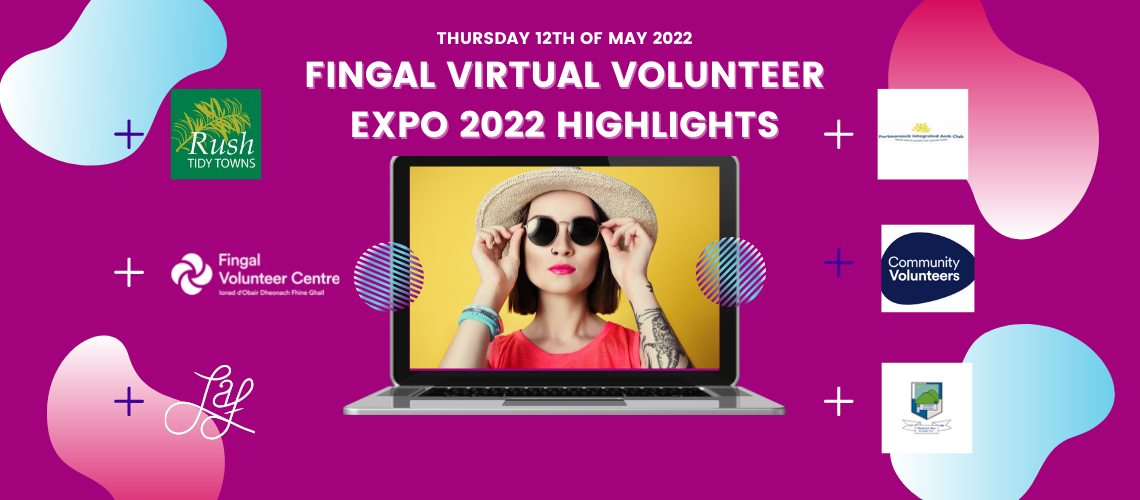 Fingal Virtual Volunteer Expo 2022 Highlights (1200 × 500 px) (1)